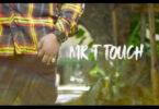 VIDEO: Mr T Touch - Am Ready (Mp4 Download)