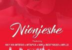 Audio: Nay Wa Mitego Ft. Best Naso x Nini x Mtafya x Mr.Lg - Nionjeshe (Mp3 Download)