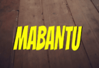 VIDEO: MABANTU - HAPPY BIRTHDAY (Mp4 Download)