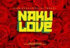 Audio: King Kaka Ft Pascal Tokodi - Nakulove (Mp3 Download)