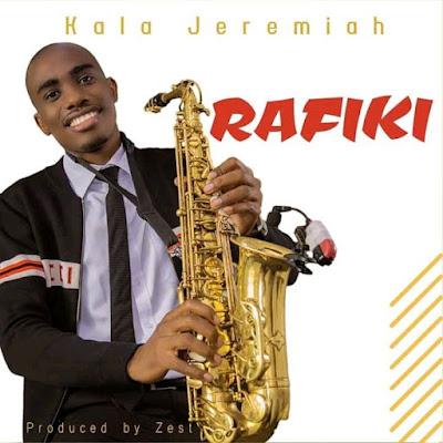 Audio: Kala Jeremiah - Rafikia (Mp3 Download)