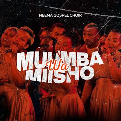 Audio: Neema Gospel Choir, AIC Chang'ombe - Muumba Wa Miisho (Mp3 Download)
