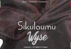 Audio: Wyse - Sikulaumu (Mp3 Download)