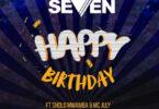 Audio: Dj Seven Ft. Sholo Mwamba & Mc Jully - Happy Birthday (Mp3 Download)
