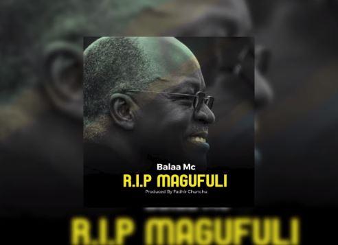 Audio: Balaa Mc - R.I.P Magufuli (Mp3 Download)