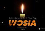 Audio: Kala Jeremiah Ft One Six - WOSIA (Mp3 Download)