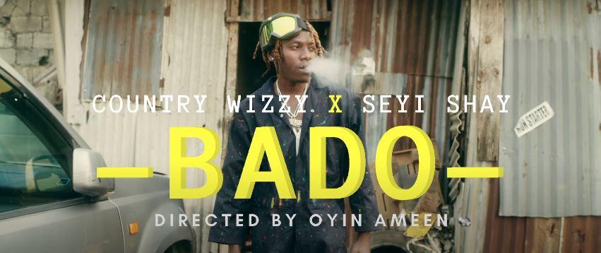 VIDEO: Country Wizzy Ft. Seyi Shay - Bado (Mp4 Download)