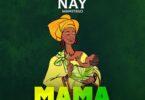 Audio: Nay Wa Mitego - Mama (Mp3 Download)