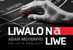 Audio: Adam Mchomvu - Liwalo na Liwe (Mp3 Download)
