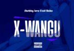 Audio: Shebby Love x Ucho - X Wangu (Mp3 Download)