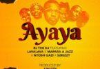 Audio: Rj The Dj Ft Lava Lava ,Mapara Jazz & Ntoshi Gaz - Ayaya (Mp3 Download)