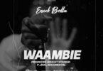 Audio: Enock Bella - Waambie (Mp3 Download)