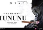 Audio: Mtafya - Tununu (Mp3 Download)