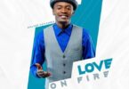 Audio: Walter Chilambo - Love On Fire (Mp3 Download)