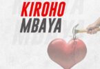 Audio: Joh Maker Ft. Niah - Kiroho Mbaya (Mp3 Download)