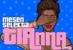 Audio: Mesen Selekta - Tianna (Mp3 Download)