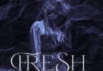 Audio: Tannah - Fresh (Mp3 Download)