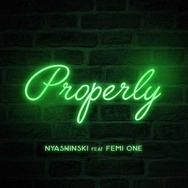 Audio: Nyashinski Ft. Femi One - Properly (Mp3 Download)