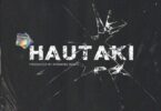 Audio: Motra The Future - Hautaki (Mp3 Download)