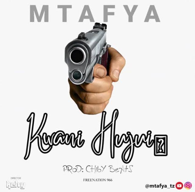 Audio: Mtafya - Kwani Hujui (Mp3 Download)