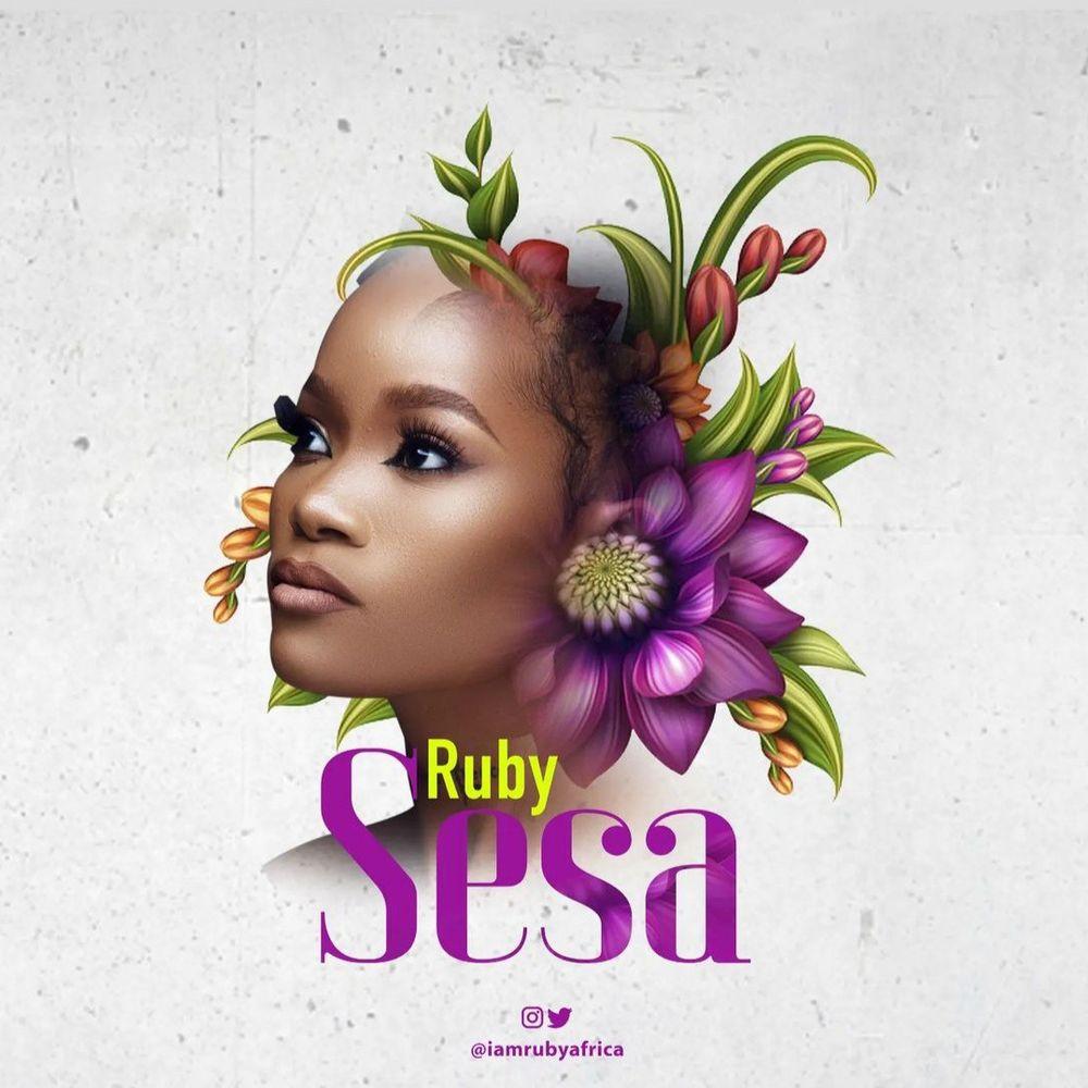 Audio: Ruby - Sesa (Mp3 Download)