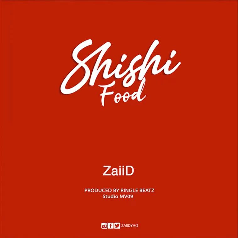 Audio: Zaiid - Shishi Food (Mp3 Download)