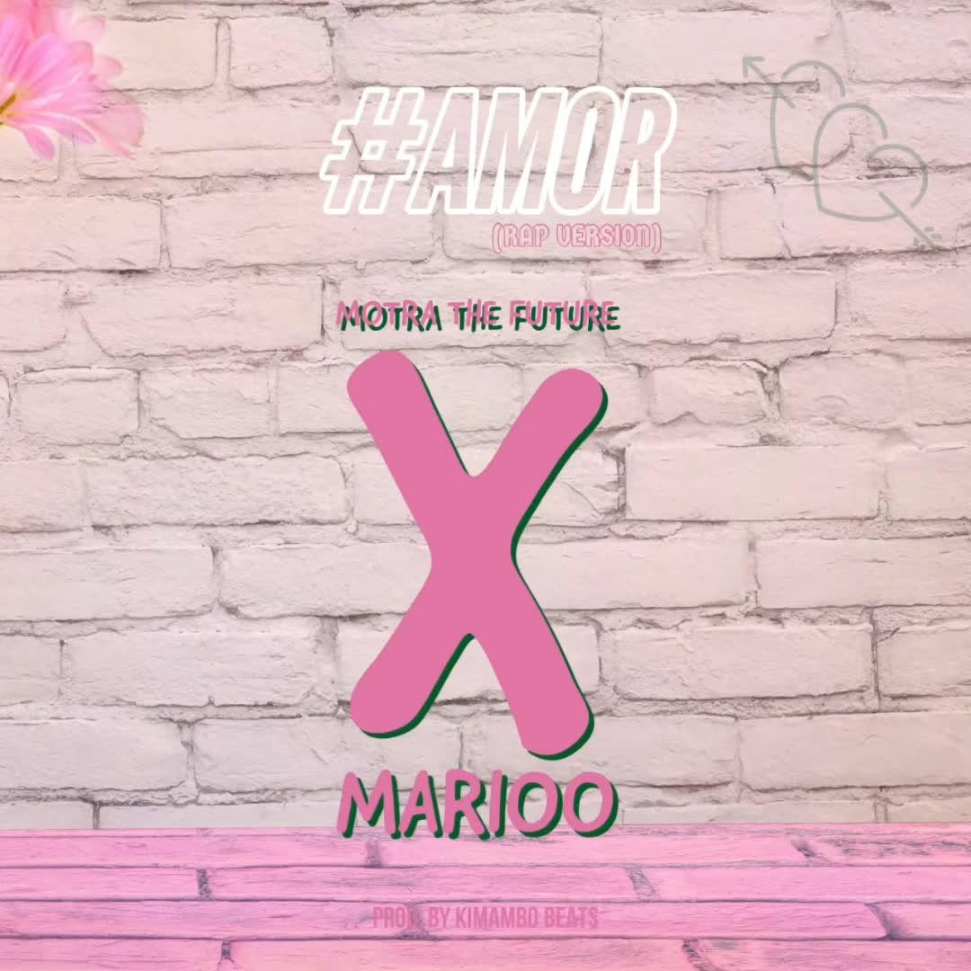 Audio: Motra The Future - Amor X Marioo ( Rap Version ) (Mp3 Download)