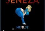 Audio: Mr Blue - Jeneza (Mp3 Download)