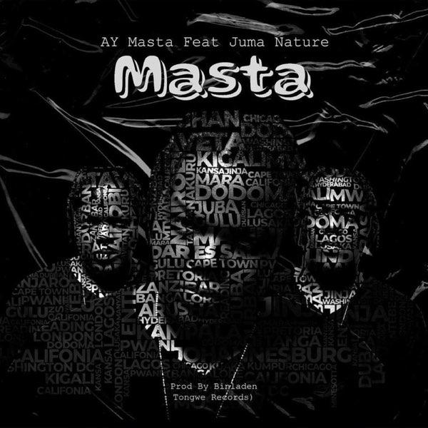 Audio: AY Masta Ft. Juma Nature - Masta (Mp3 Download)