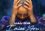 Audio: Lulu Diva - I Miss You Mama (Mp3 Download)