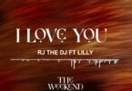 Audio: Rj The Dj Ft. Lilly - I Love You (Mp3 Download)