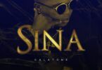 Audio: Galatone - Sina (Mp3 Download)