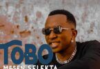 Audio: Mesen Selekta - Tobo (Mp3 Download)
