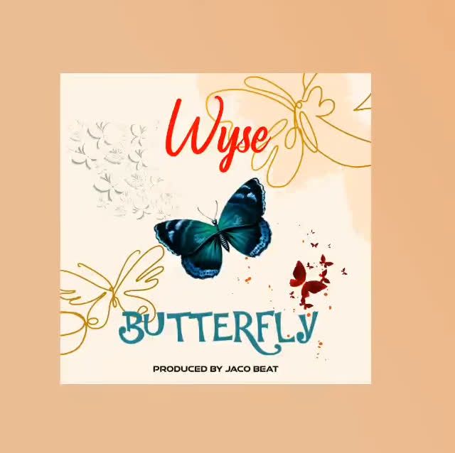Audio: Wyse - Butteryfly (Mp3 Download)