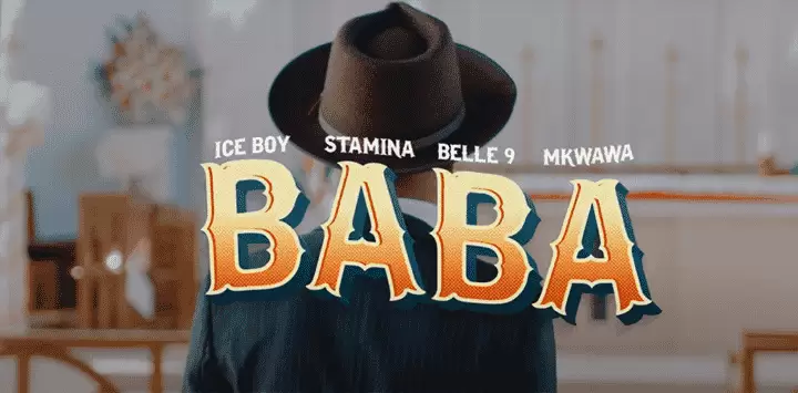 VIDEO: Ice Boy Ft. Stamina, Mkwawa & Belle 9 - BABA (Mp4 Download)