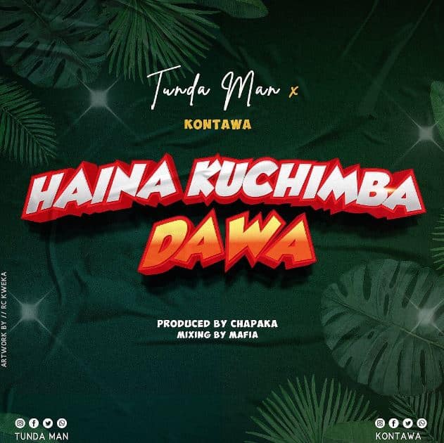 Audio: Kontawa X Tunda Man - Haina Kuchimba Dawa (Mp3 Download)