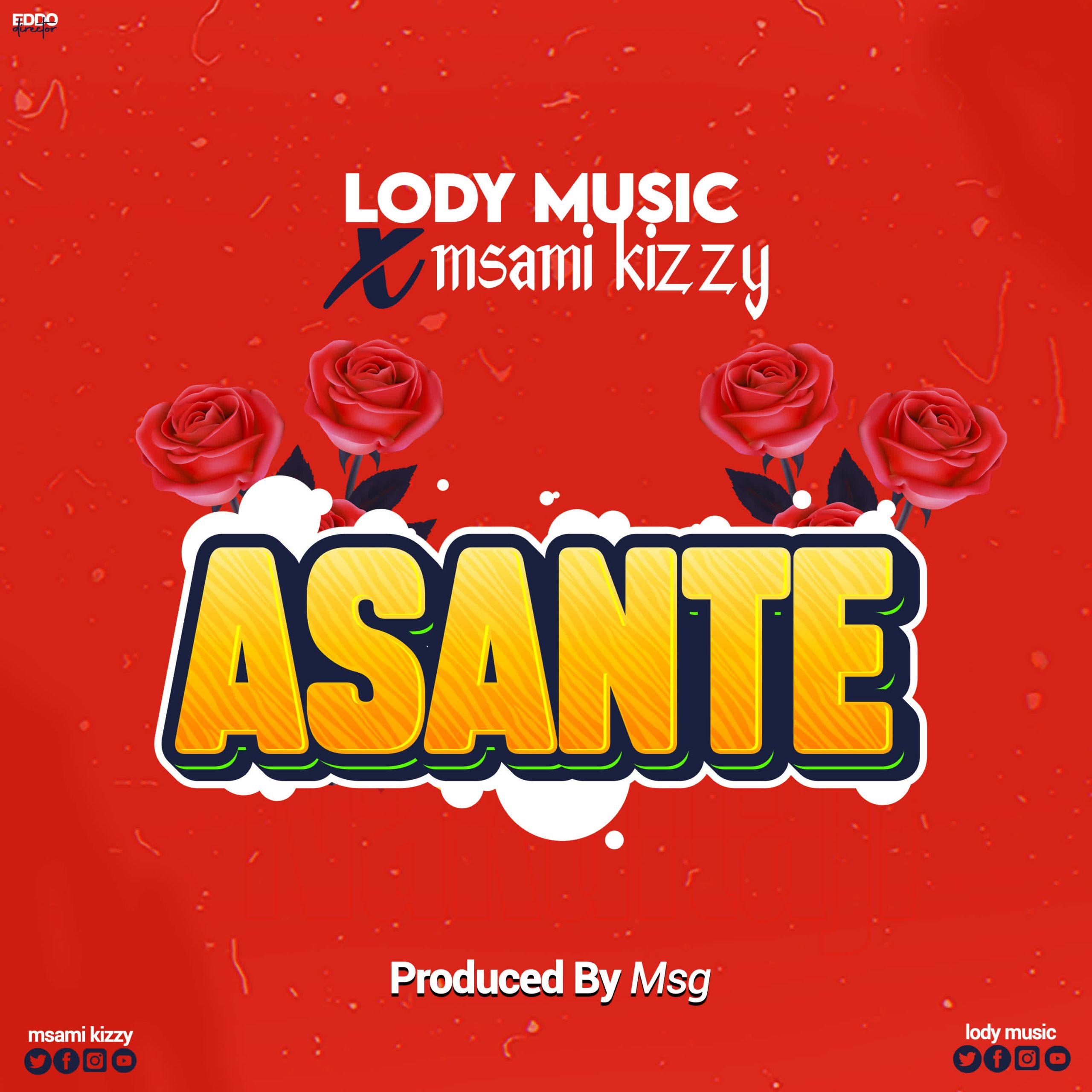 Audio: Lody Music X Msami Kizzy - Asante (Mp3 Download)