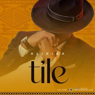 Audio: Alikiba - Tile (Mp3 Download)