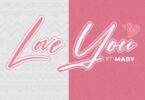 Audio: Jimmy Chansa Ft. Maby - Love You (Mp3 Download)