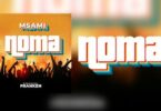 Audio: Msami - Noma (Mp3 Download)