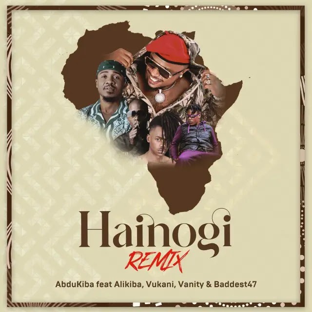 Audio: Abdukiba Ft. Alikiba, Vukani, Baddest47 & Vanity – Hainogi Remix (Mp3 Download)