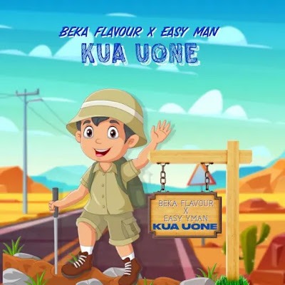 Audio: Beka Flavour X Easy Man - Kua Uone (Mp3 Download)