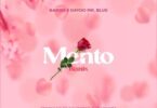 Audio: Bando Ft Mr Blue & Dayoo - Mento Remix (Mp3 Download)