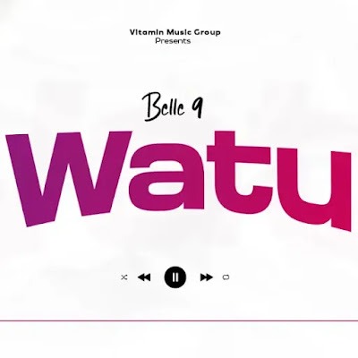 Audio: Belle 9 - Watu (Mp3 Download)