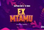 Audio: Haitham Kim X D Voice - Ex Mtamu (Mp3 Download)