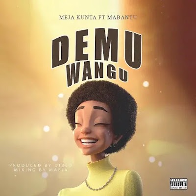 Audio: Meja Kunta Ft Mabantu - Demu Wangu (Mp3 Download)