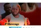Audio: P Mawenge - Ngumi 21 (Mp3 Download)