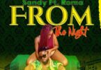 Audio: Sandy Ft. Roma - From The Night (Mp3 Download)