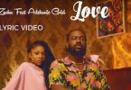 Lyric VIDEO: Zuchu Ft Adekunle Gold - Love (Mp4 Download)