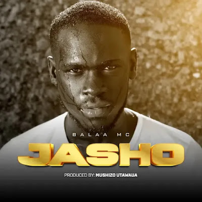 Audio: Balaa Mc - Jasho (Mp3 Download)